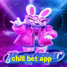 chill bet app